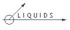 L I Q U I D S