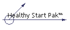 Healthy Start Pak™